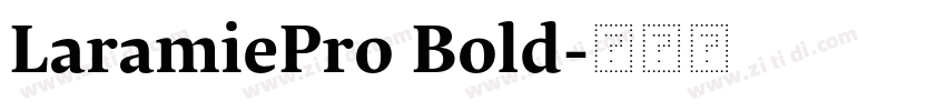 LaramiePro Bold字体转换